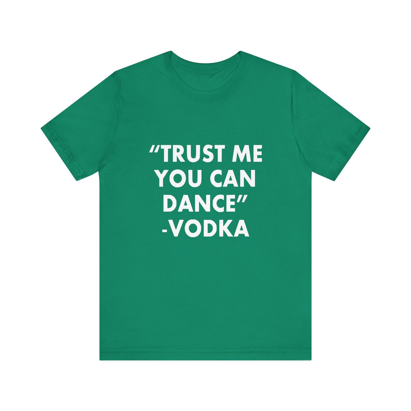 Trust Me You Can Dance 2 - Unisex T-Shirt