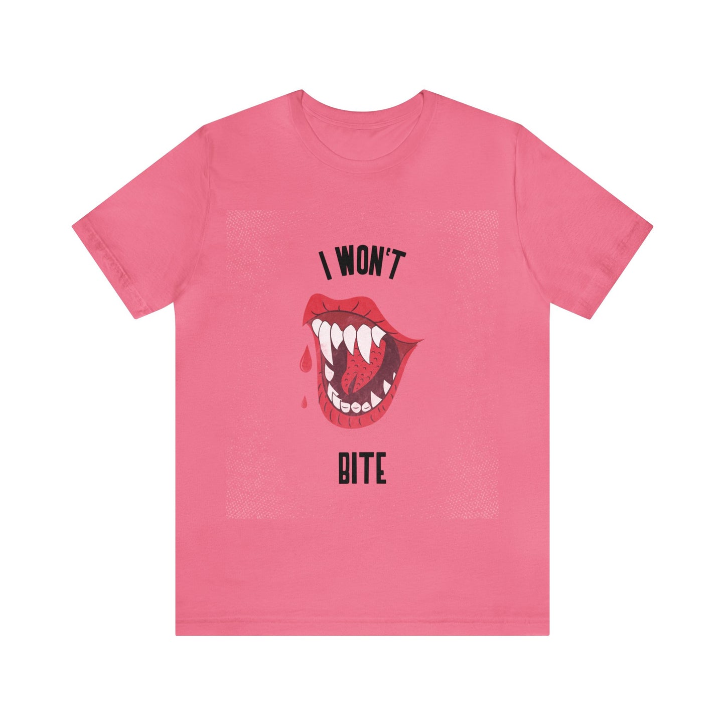 I Won't Bite - Unisex T-Shirt