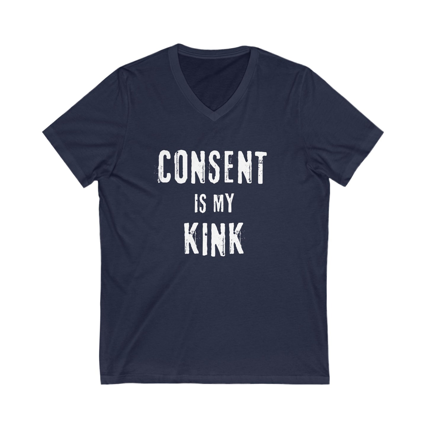 Consent is my Kink - Unisex Jersey Short Sleeve V-Neck Tee