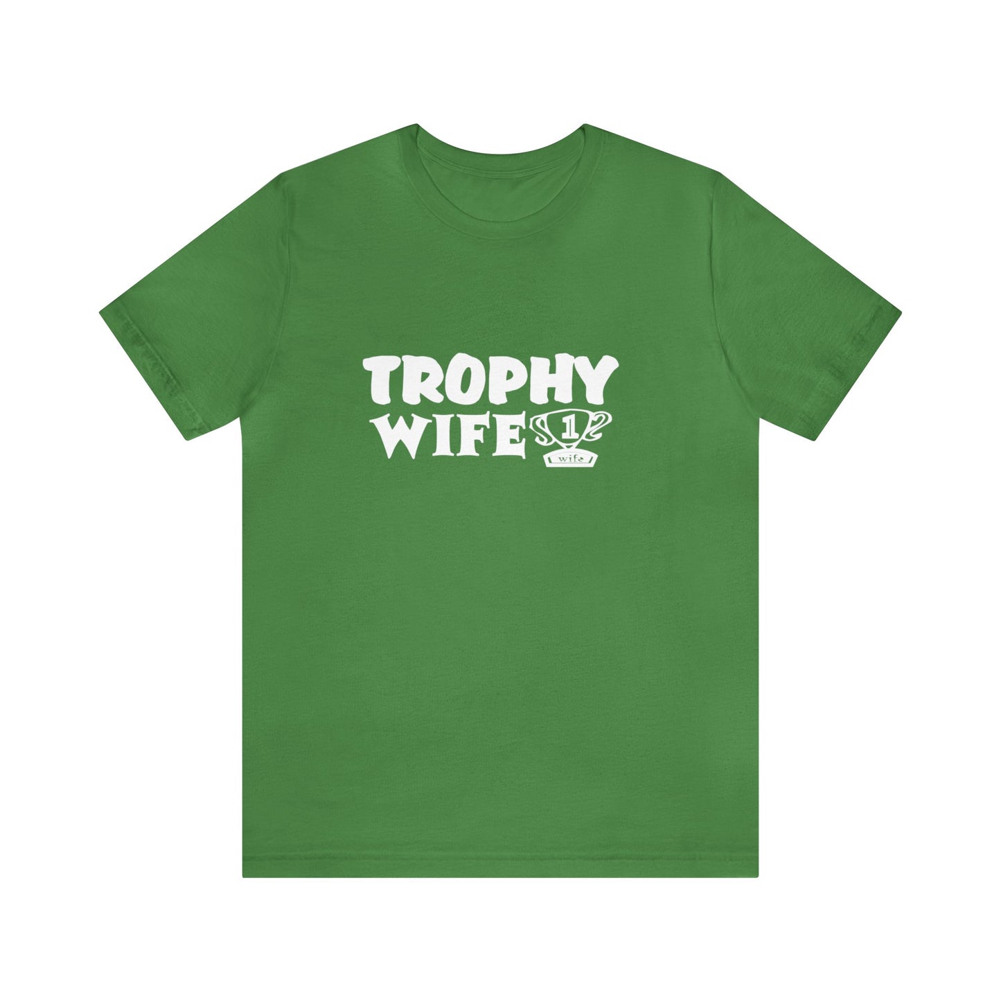 Trophy Wife (with trophy) 2 - Unisex T-Shirt