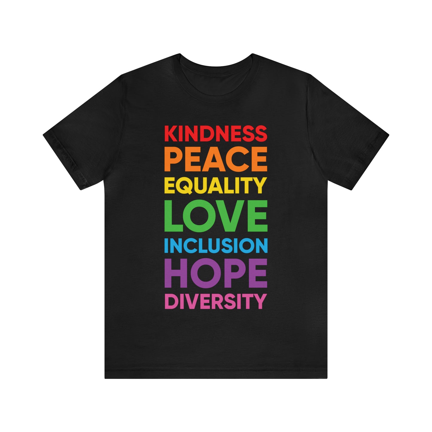 Kindness, Peace, Equality, Love, Inclusion, Hope, Diversity - Unisex T-Shirt