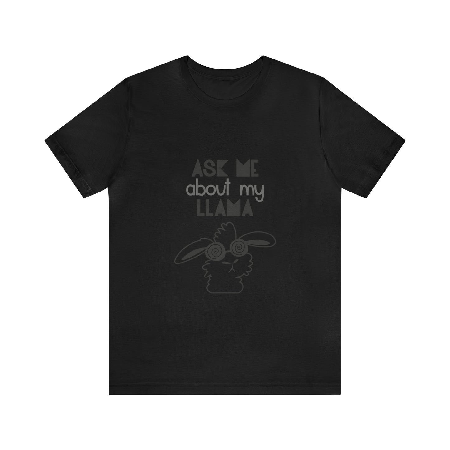 Ask Me About Llama - Unisex T-Shirt