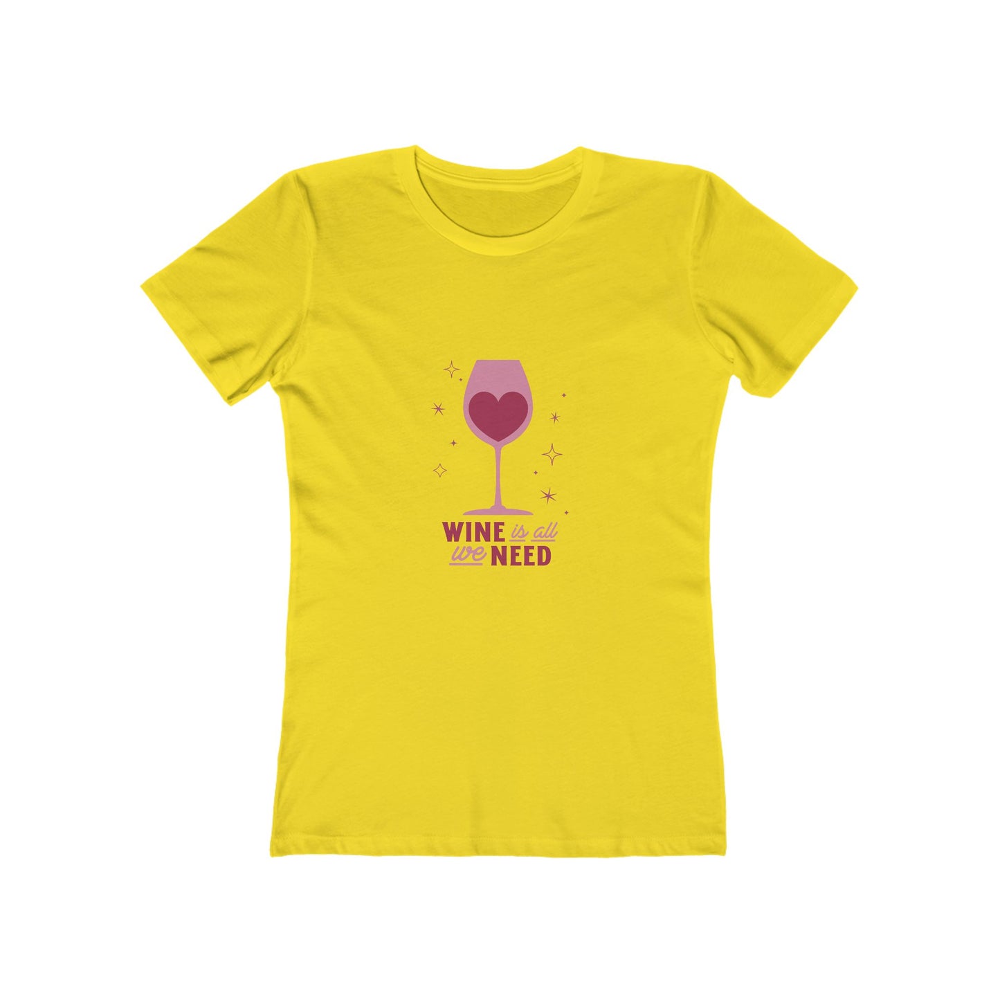 Wine Is All You Need - Women's T-shirt