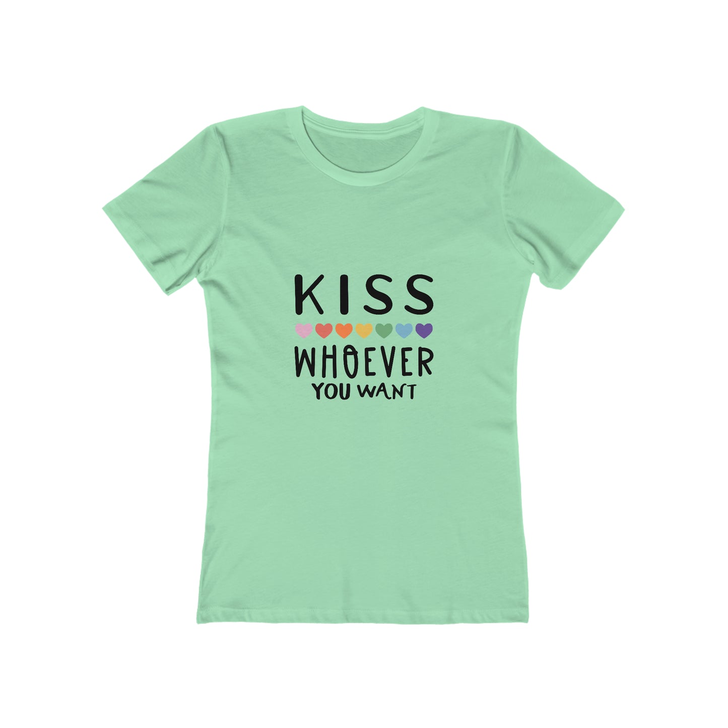 Kiss Whoever You Want - Women's T-shirt