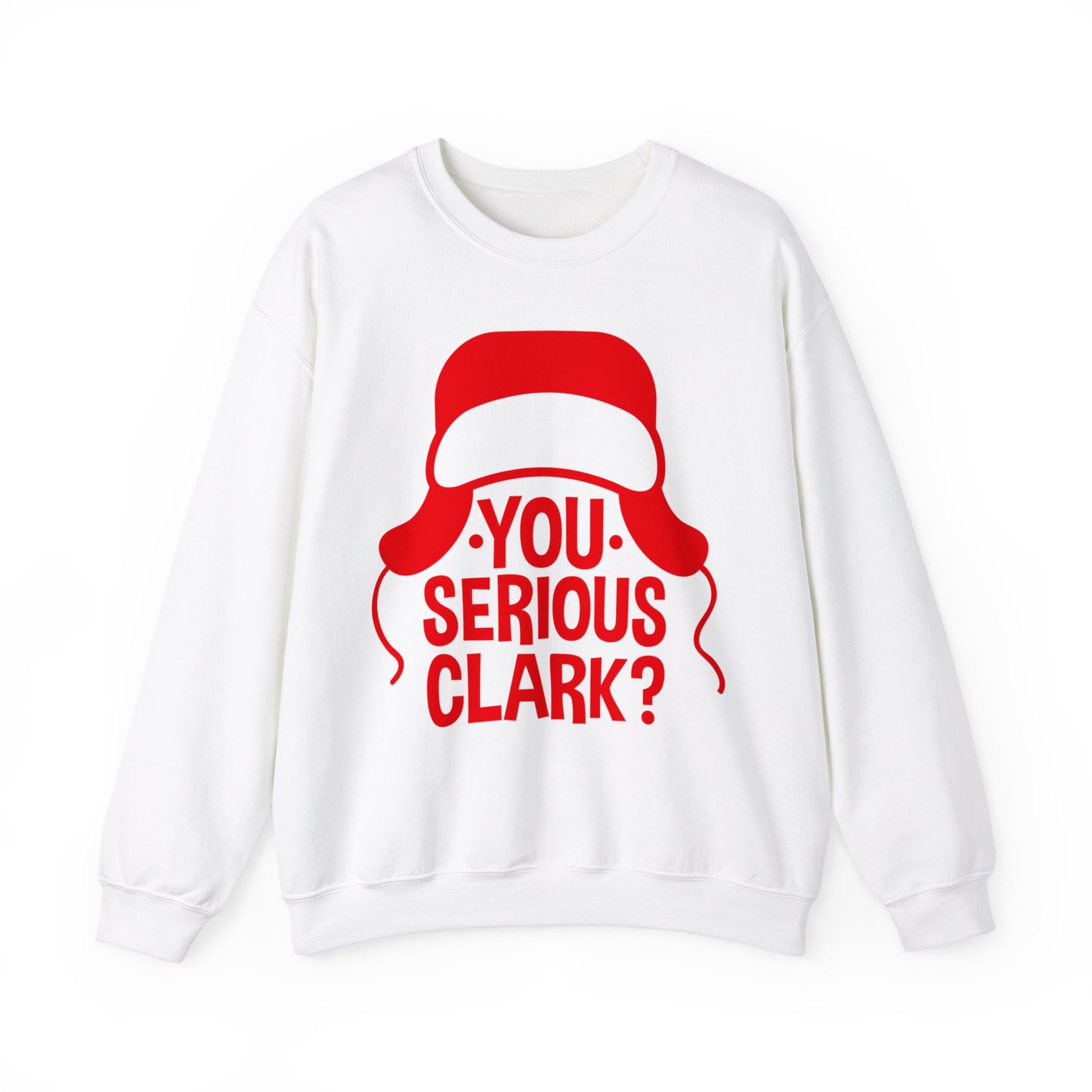 You Serious Clark? - Unisex Sweatshirt