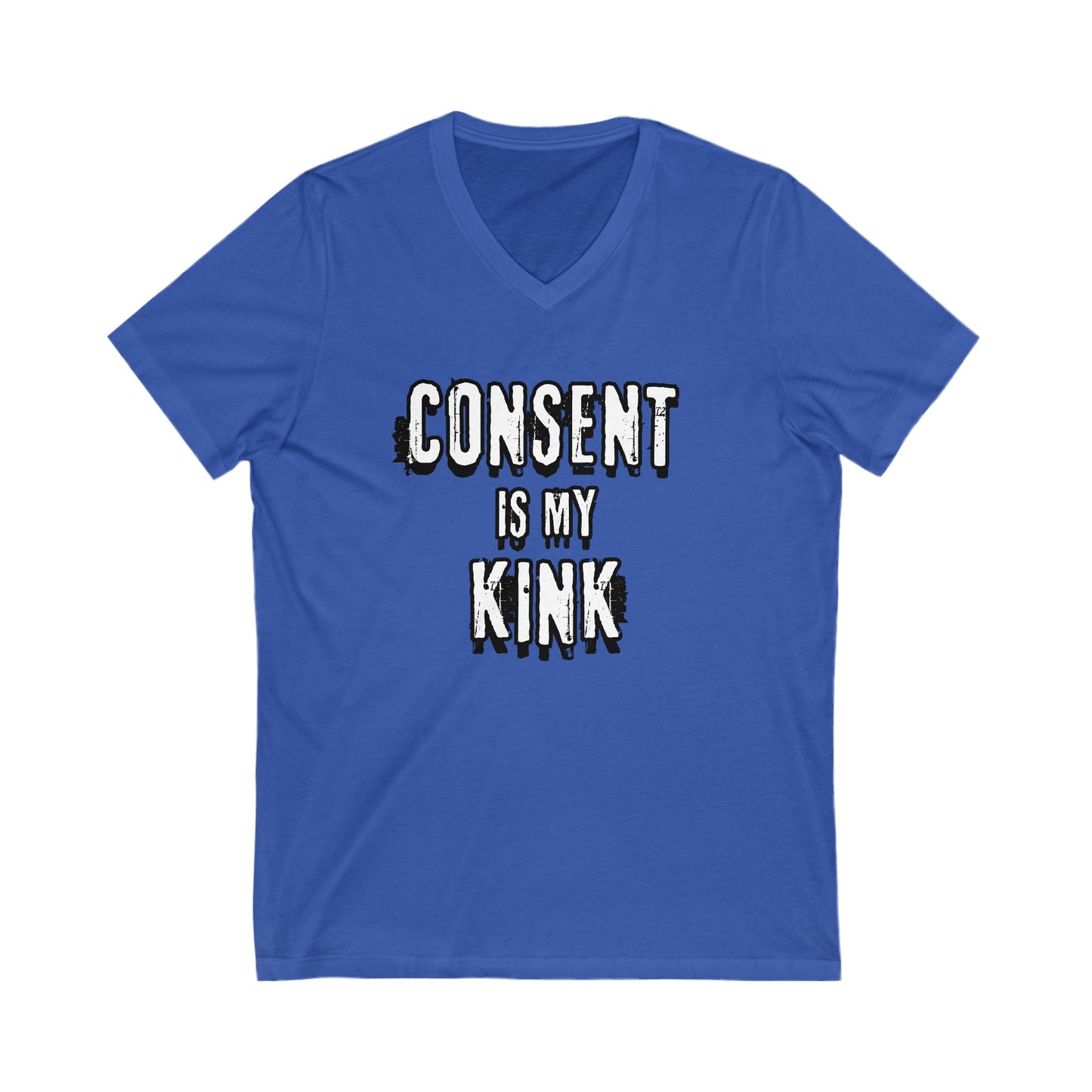 Consent is my Kink - Unisex Jersey Short Sleeve V-Neck Tee