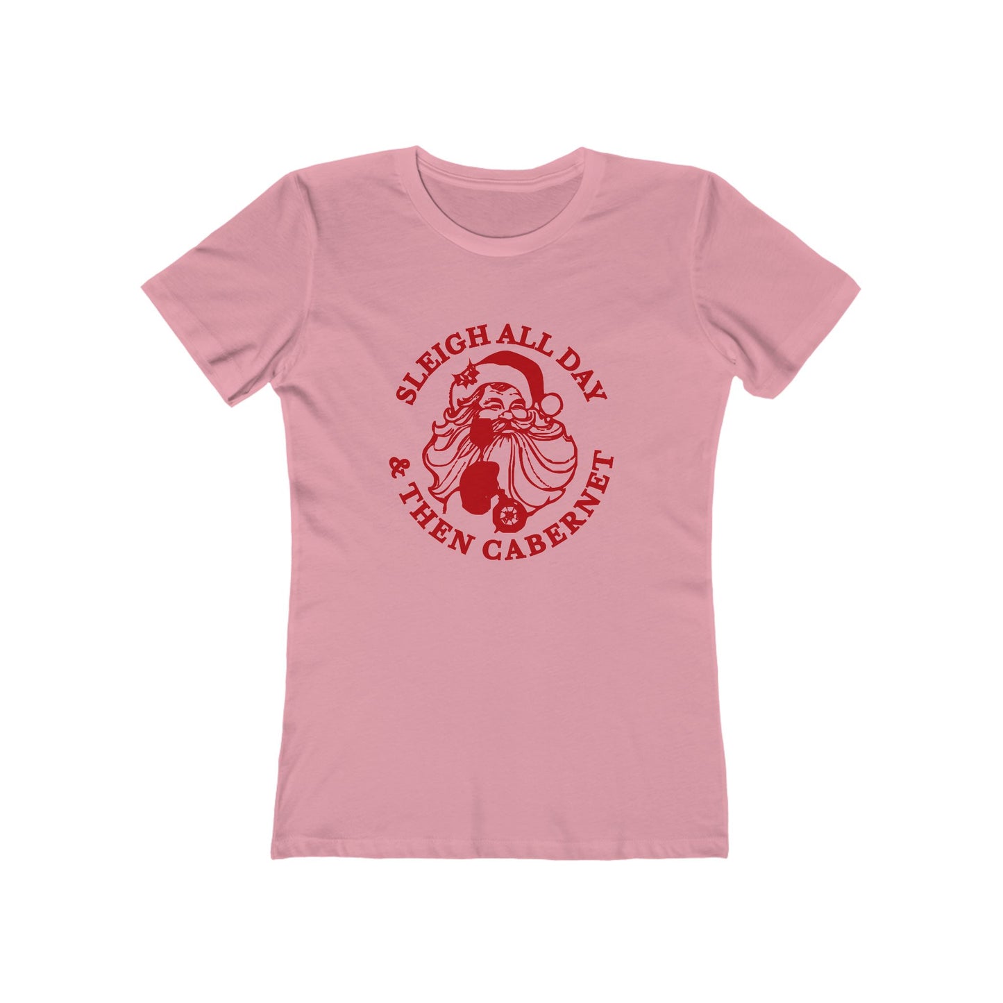 Sleigh All Day And Then Cabernet - Women's T-shirt