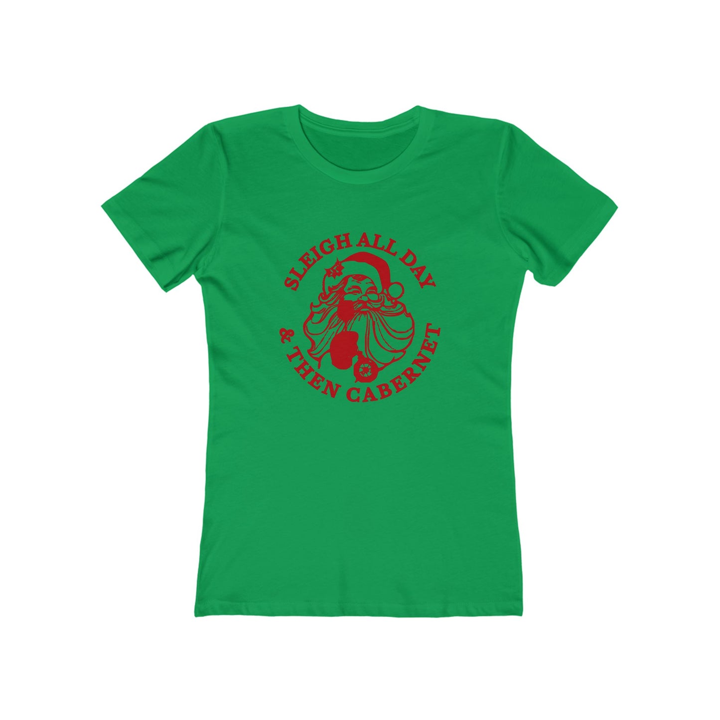 Sleigh All Day And Then Cabernet - Women's T-shirt
