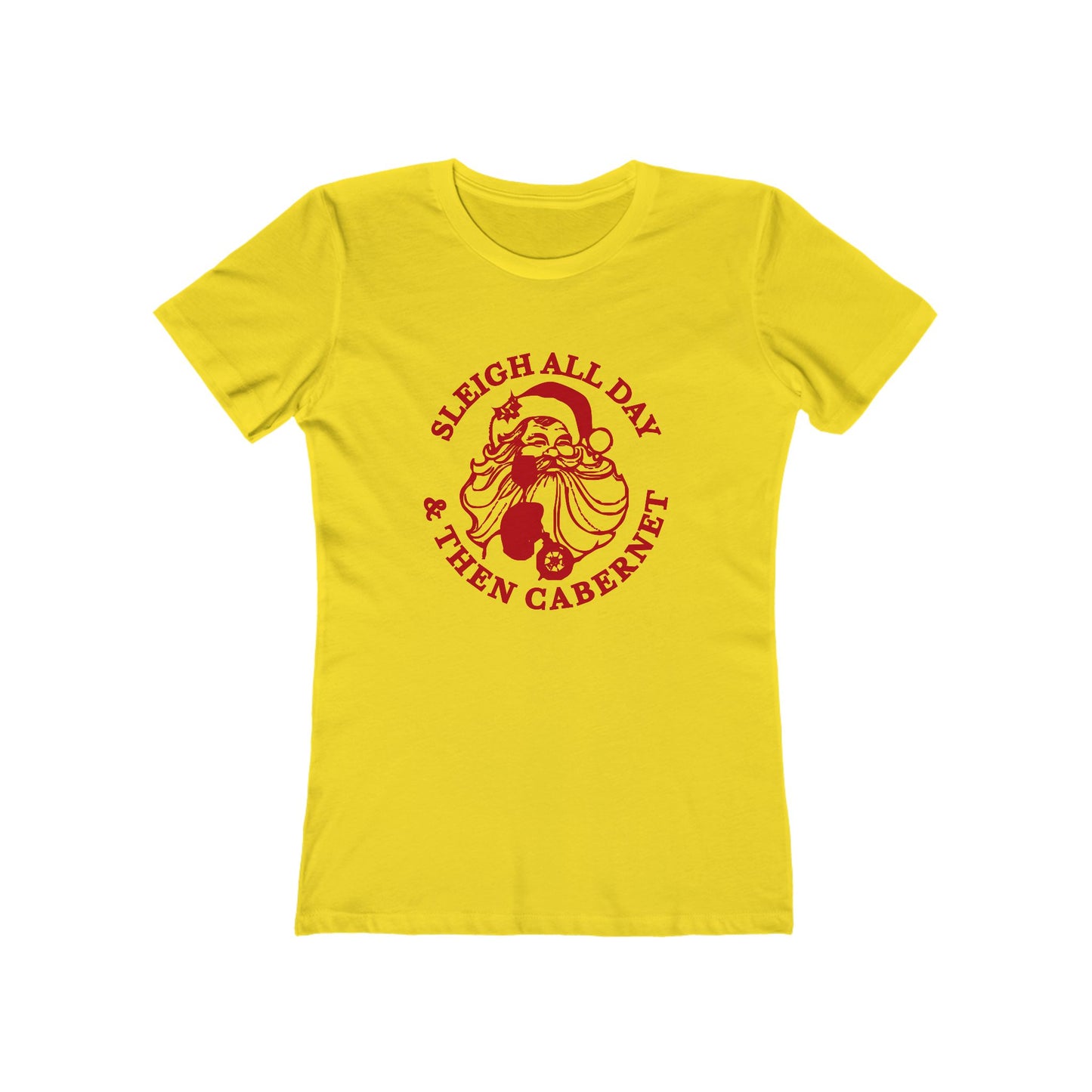 Sleigh All Day And Then Cabernet - Women's T-shirt