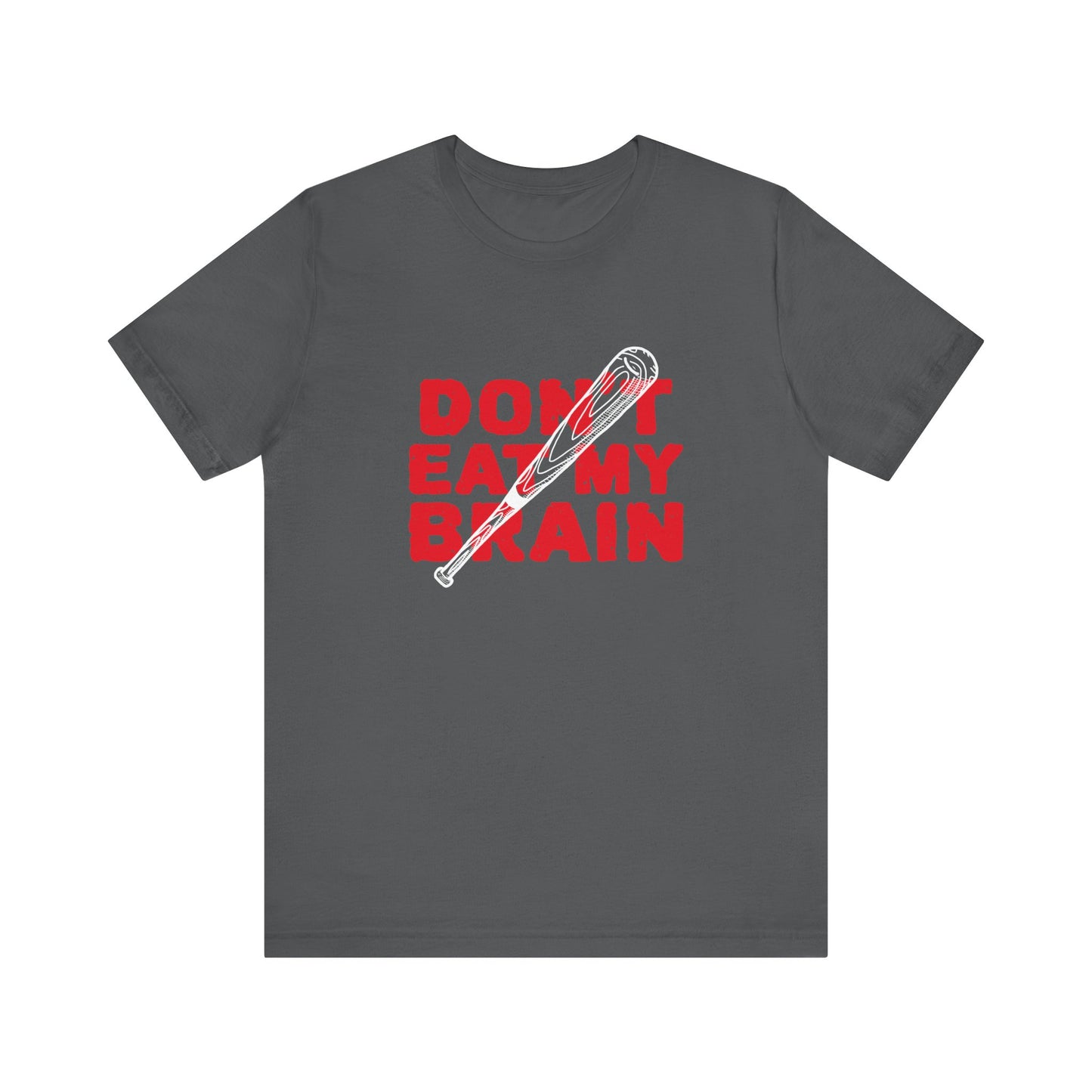 Don't Eat My Brain - Unisex T-Shirt
