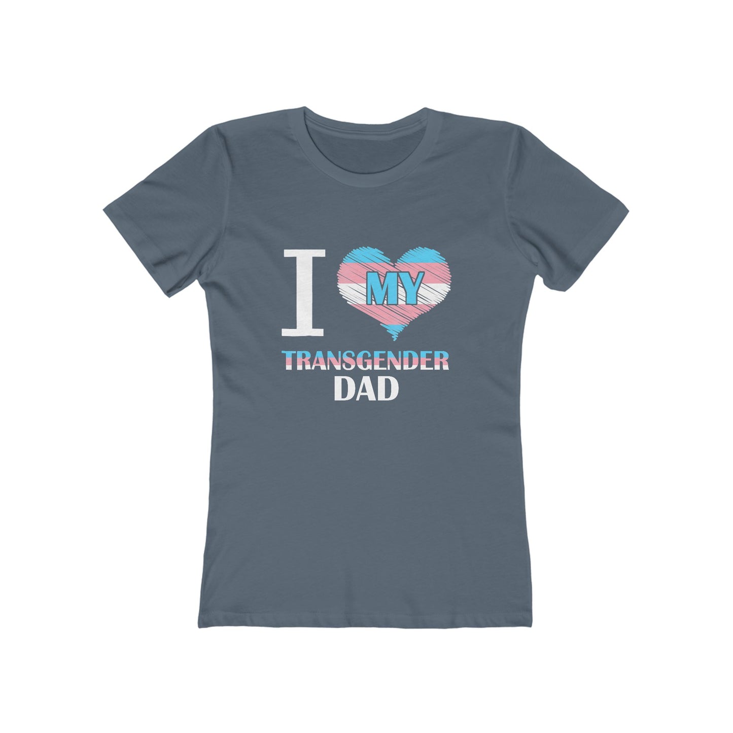I Heart My Transgender Dad - Women's T-shirt