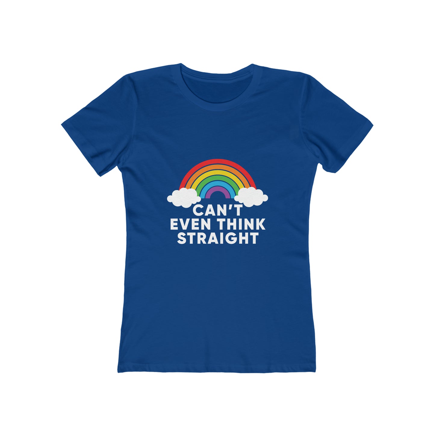 Can't Even Think Straight - Women's T-shirt