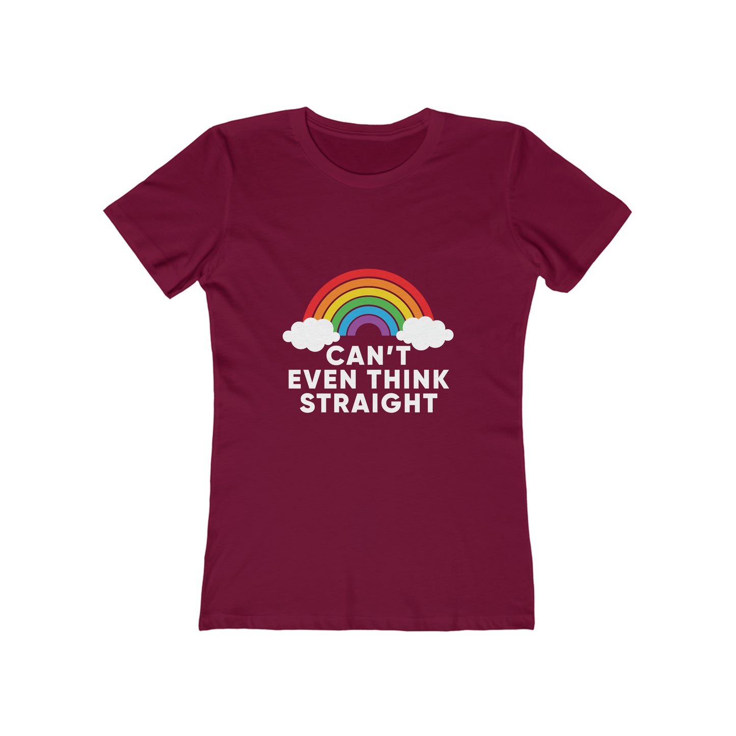 Can't Even Think Straight - Women's T-shirt