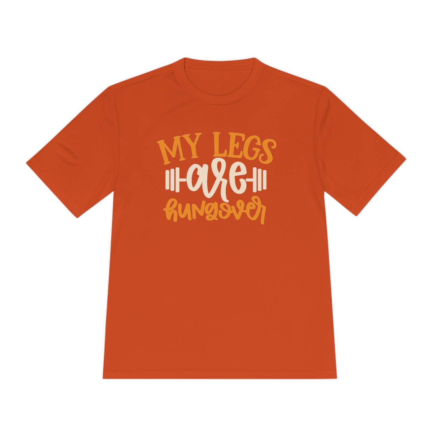 My Legs Are Hungover - Unisex Sport-Tek Shirt