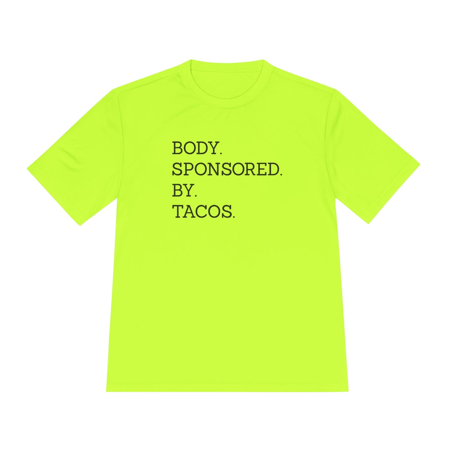 Body Sponsored By Tacos - Unisex Sport-Tek Shirt