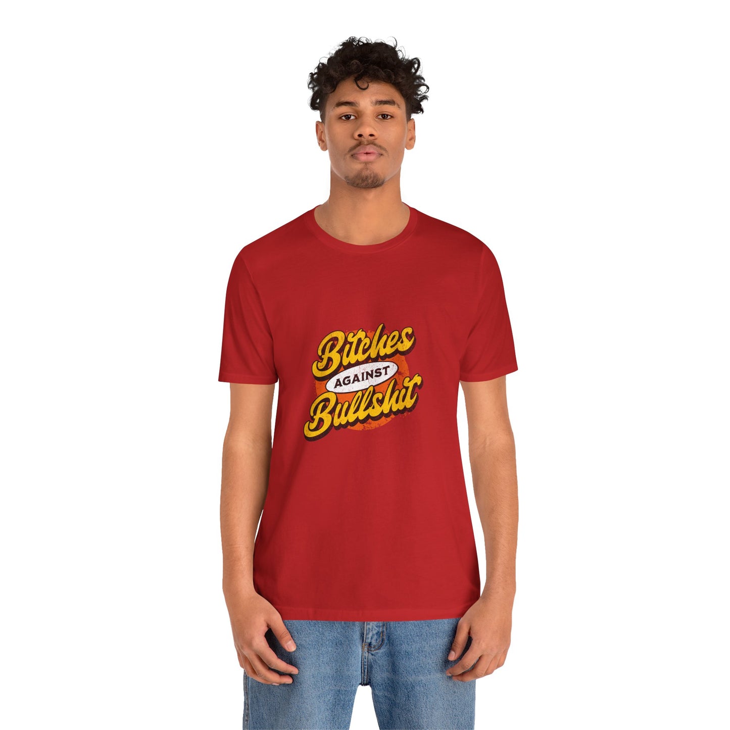 Bitches Against Bullshit - Unisex T-Shirt