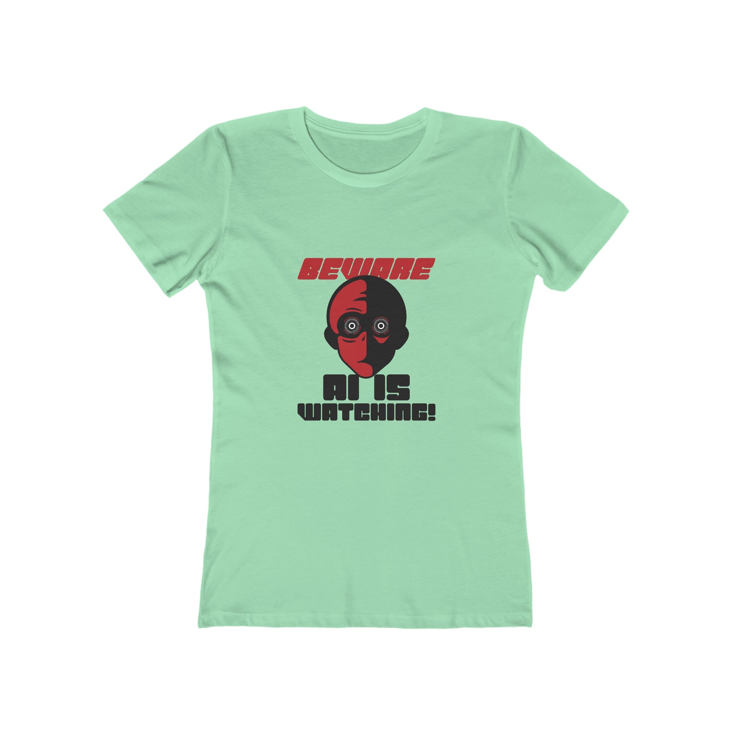 Beware AI is Watching - Women's T-shirt