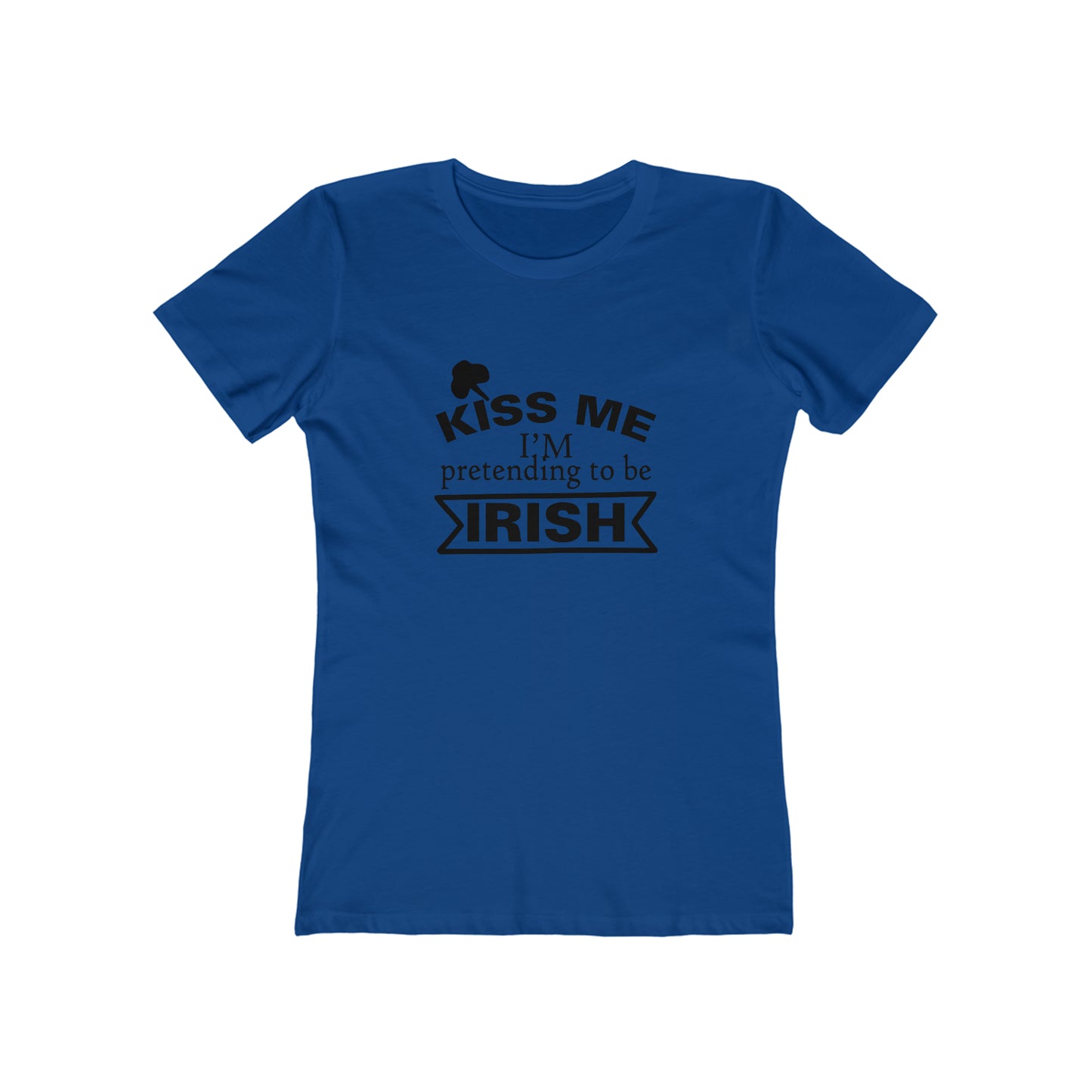 Kiss Me, I'm pretending to be Irish - Women's T-shirt