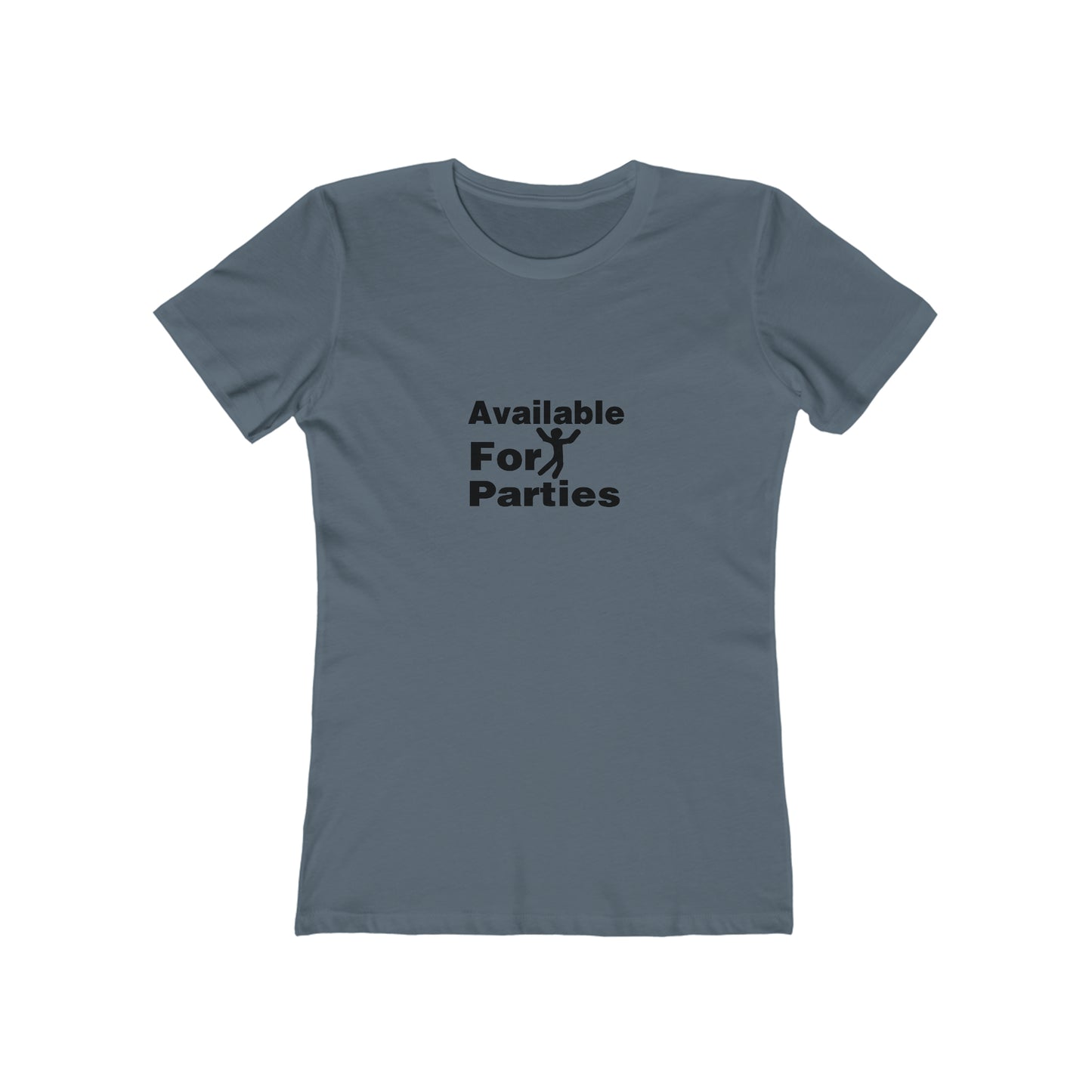 Available For Parties - Women's T-shirt