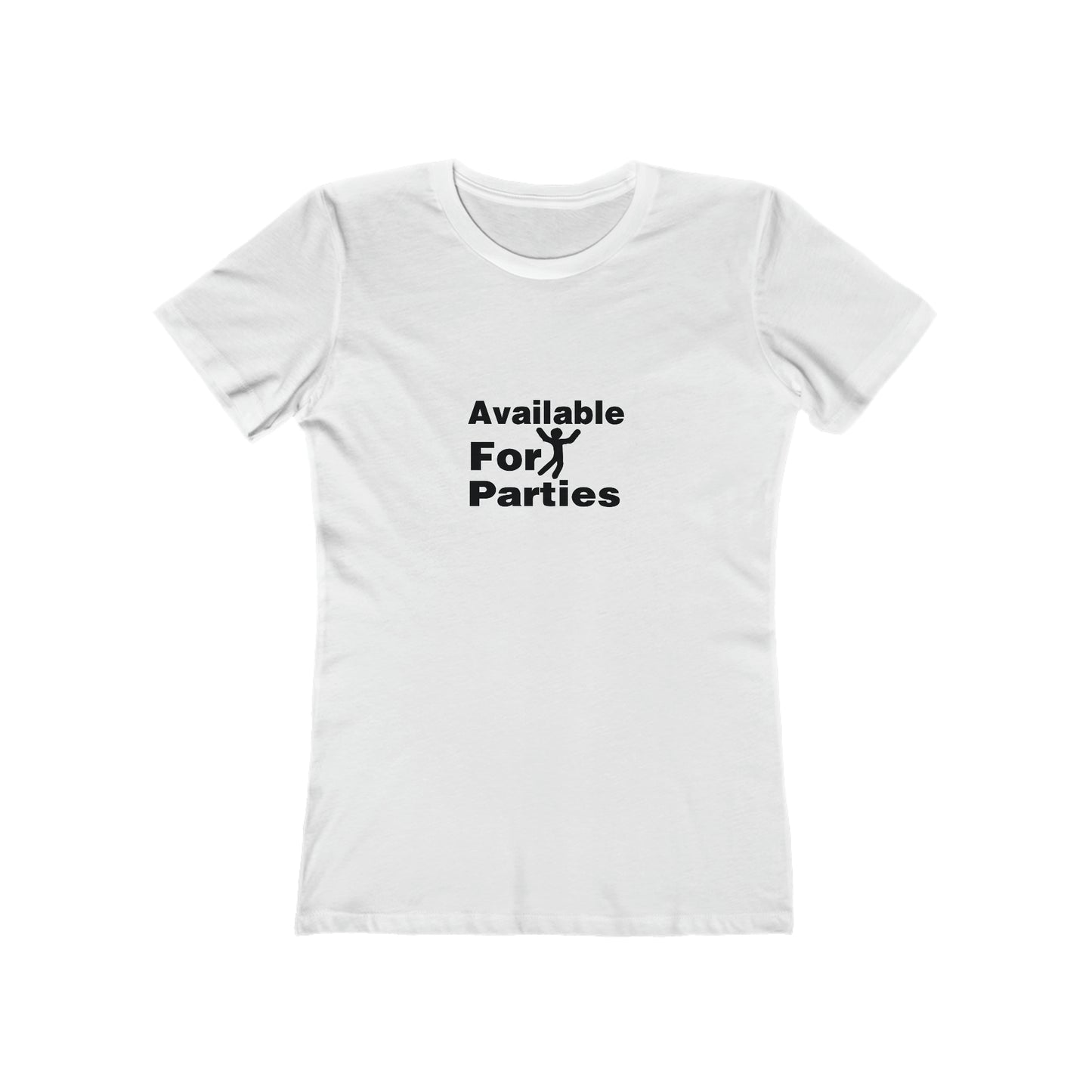 Available For Parties - Women's T-shirt