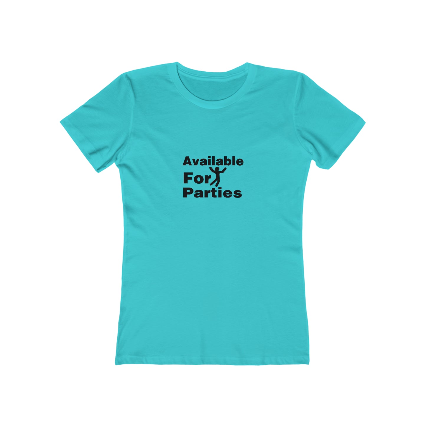 Available For Parties - Women's T-shirt