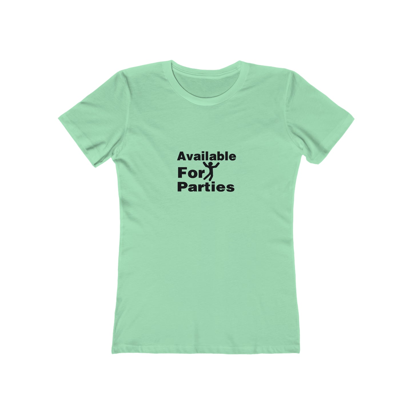 Available For Parties - Women's T-shirt