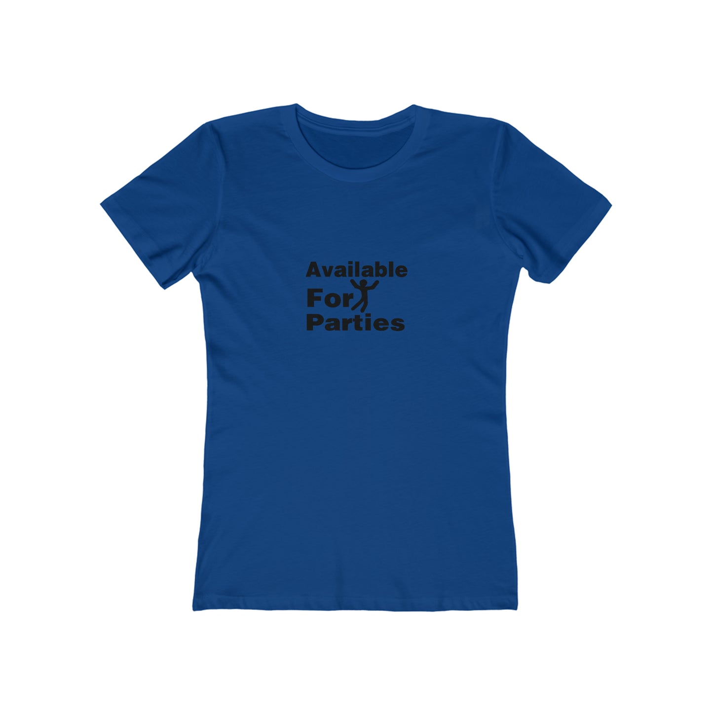 Available For Parties - Women's T-shirt