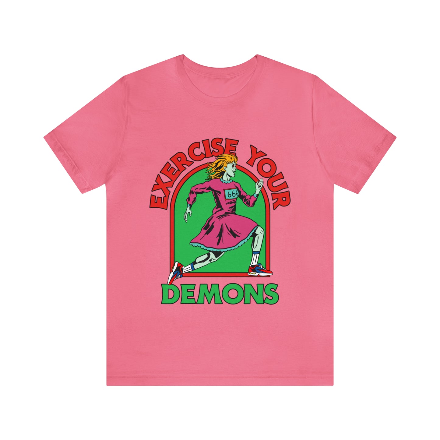 Exercise Your Demons - Unisex T-Shirt