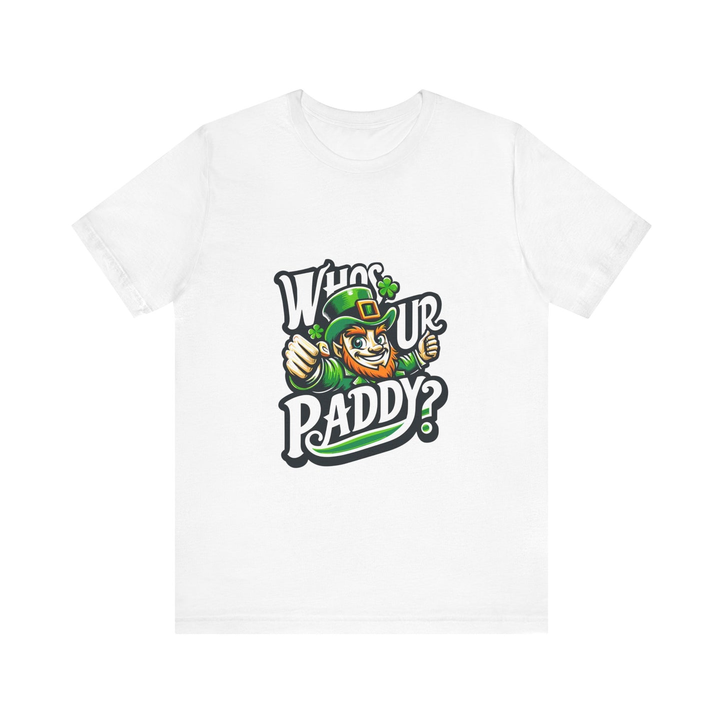Who's Ur Paddy - Unisex T-Shirt