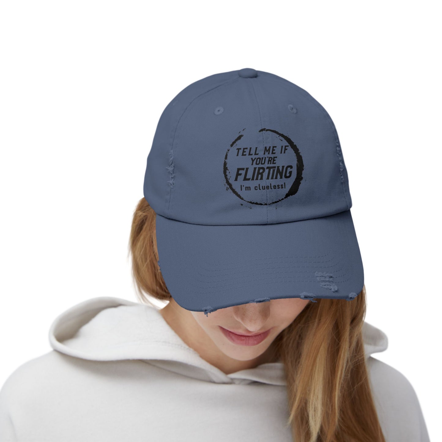 Tell Me If You're Flirting - Even More Distressed Cap