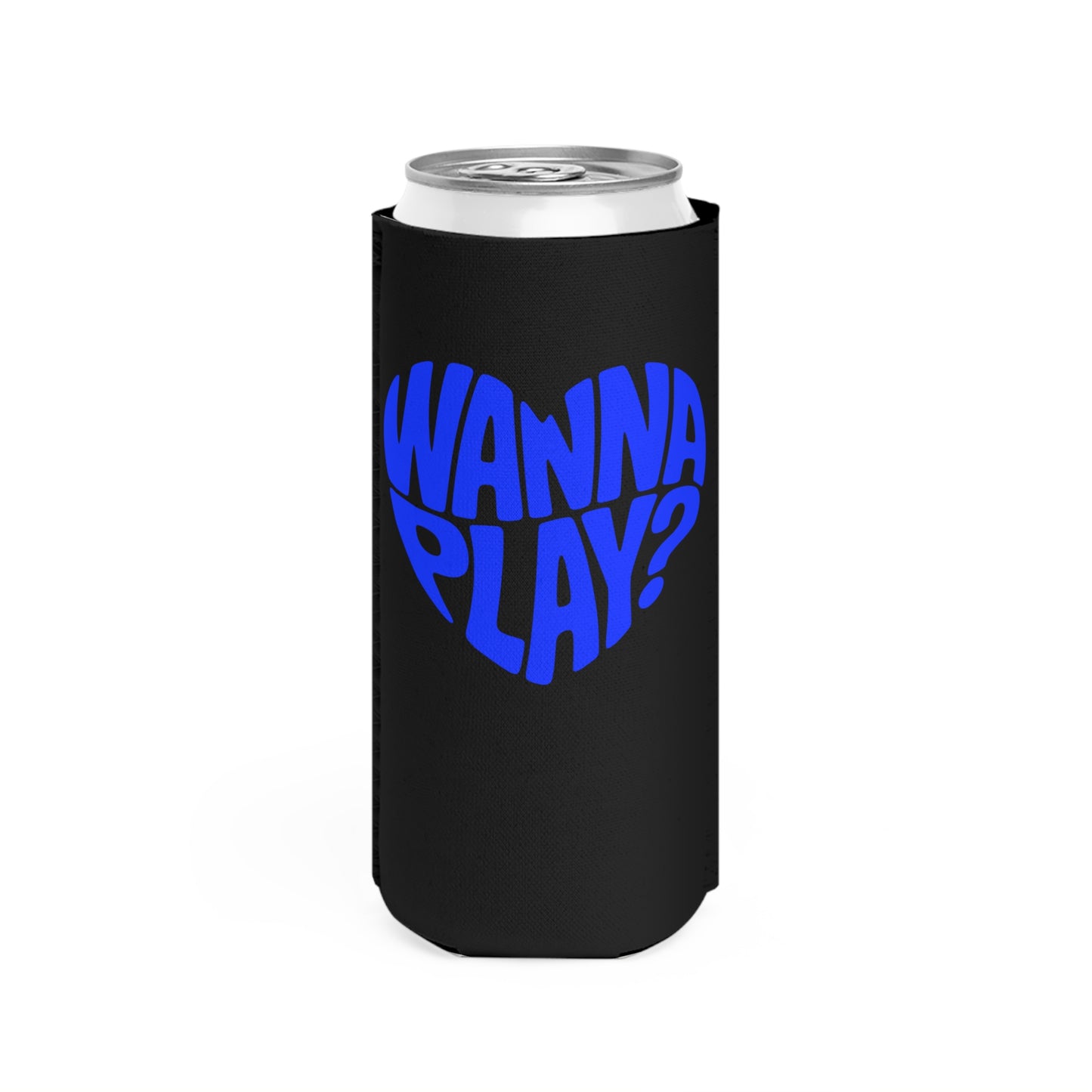 Wanna Play - Slim Can Koozie