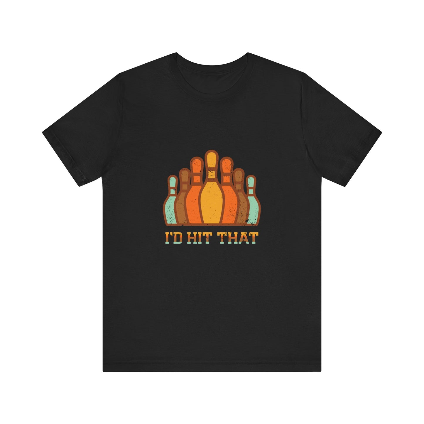 I'd Hit That - Unisex T-Shirt