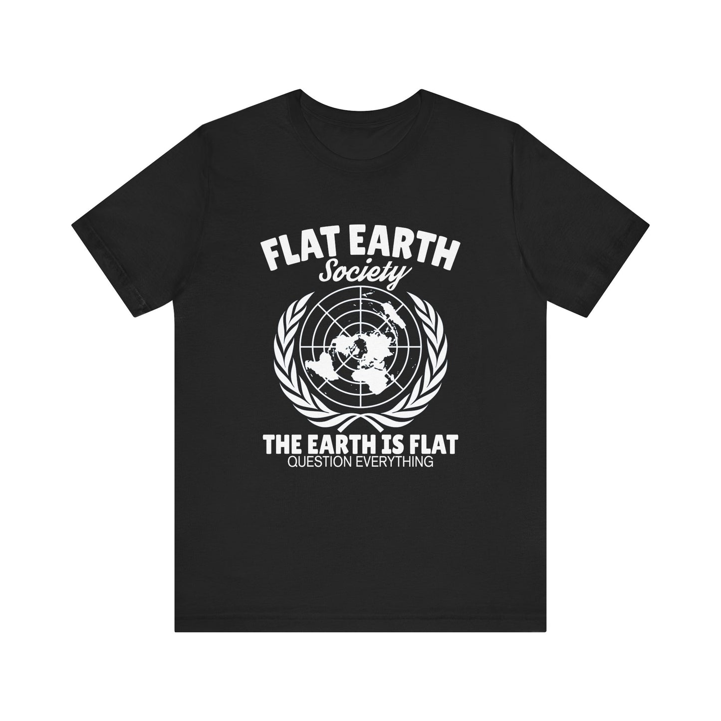 Flat Earth Society - Unisex T-Shirt