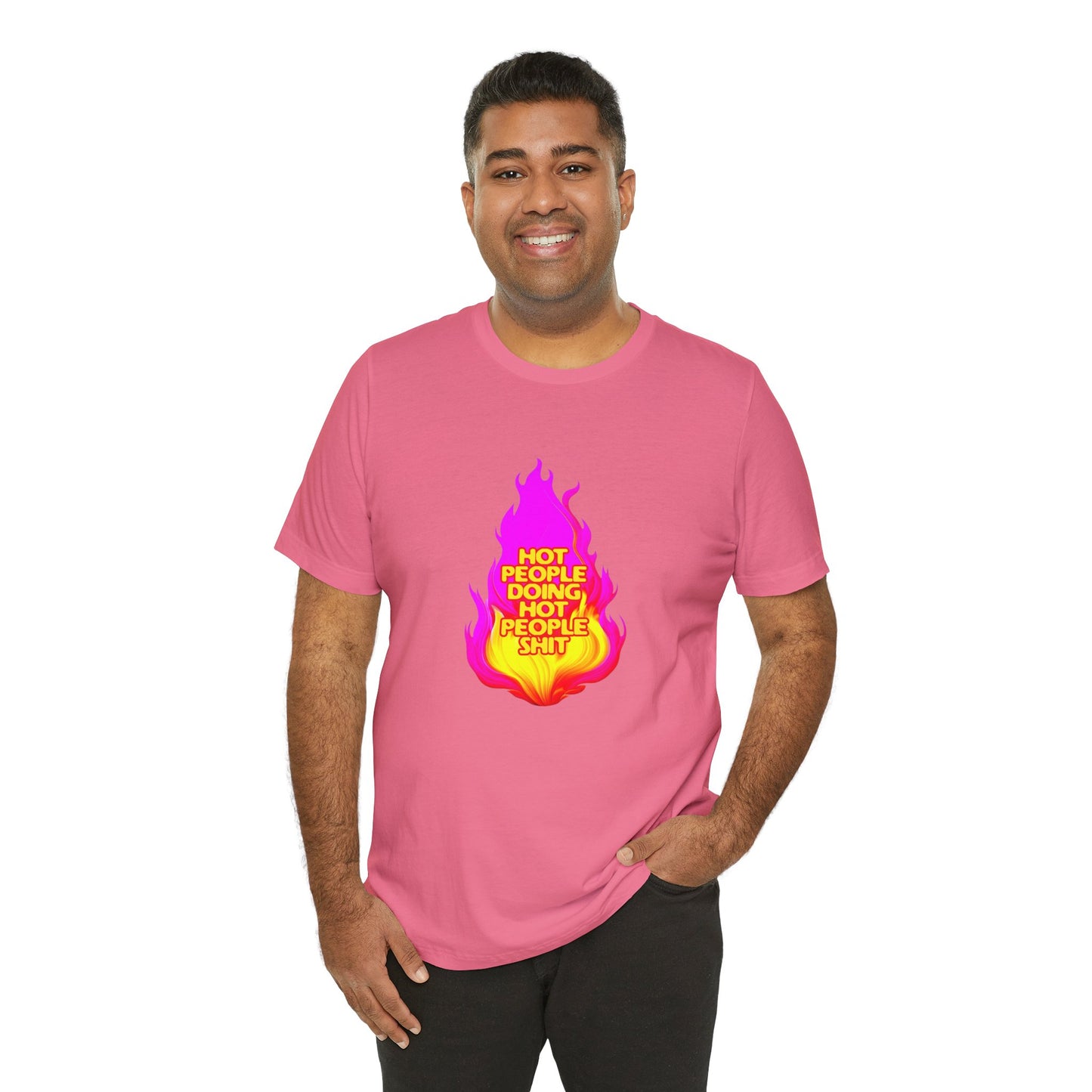 Hot People Doing Hot People Shit - Unisex T-Shirt