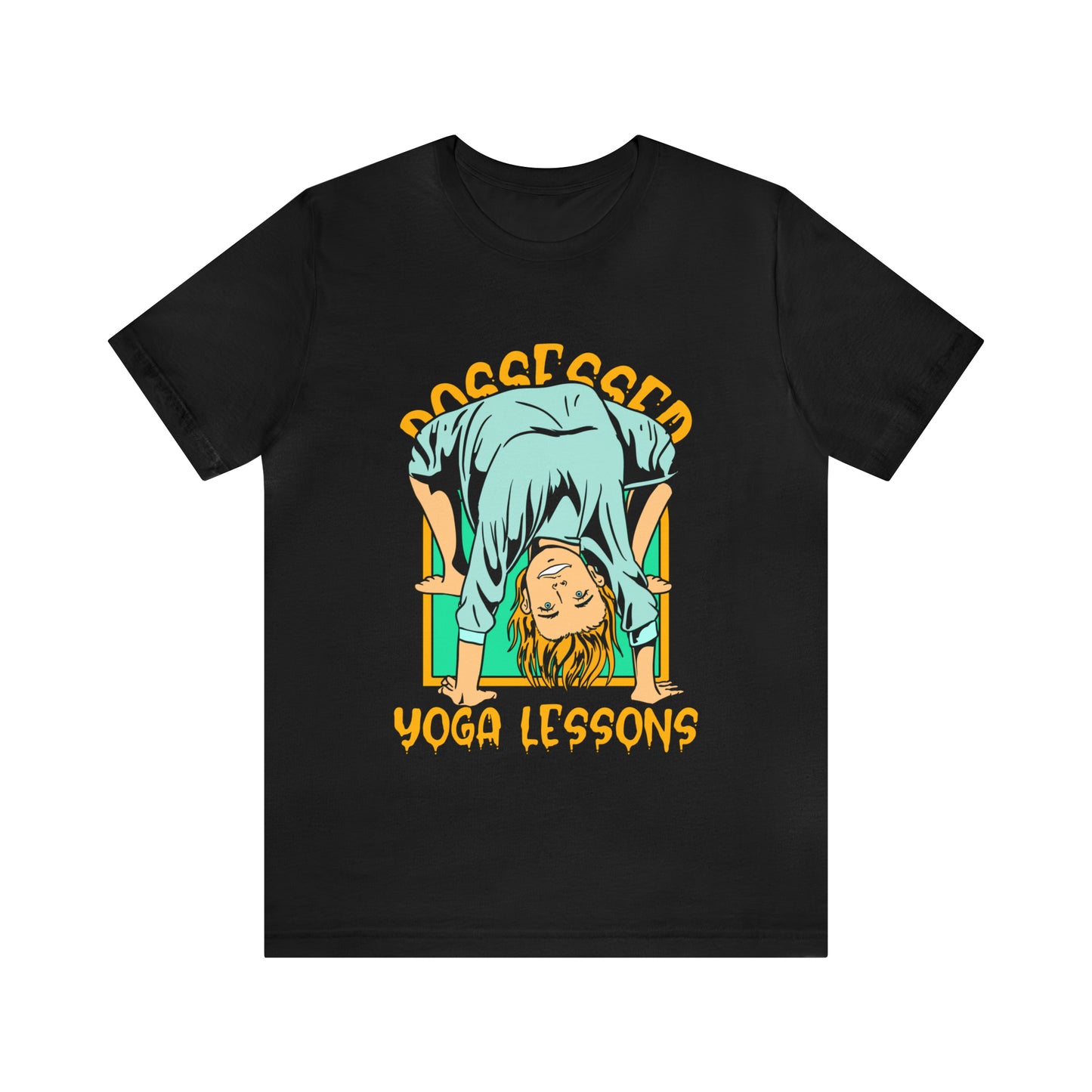 Possessed Yoga Lessons - Unisex T-Shirt