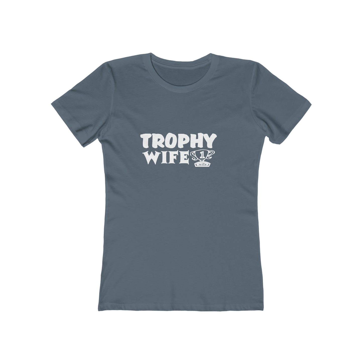 Trophy Wife (with trophy) - Women's T-shirt