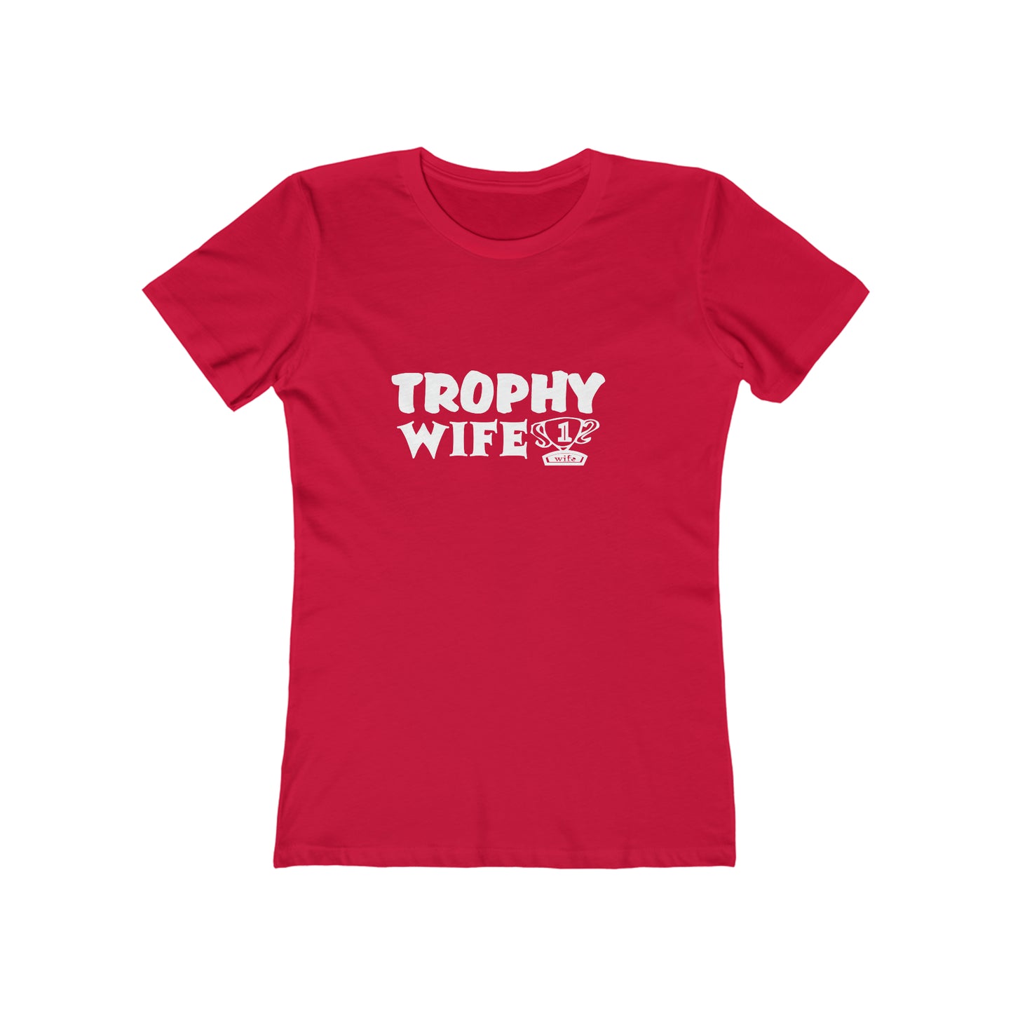Trophy Wife (with trophy) - Women's T-shirt