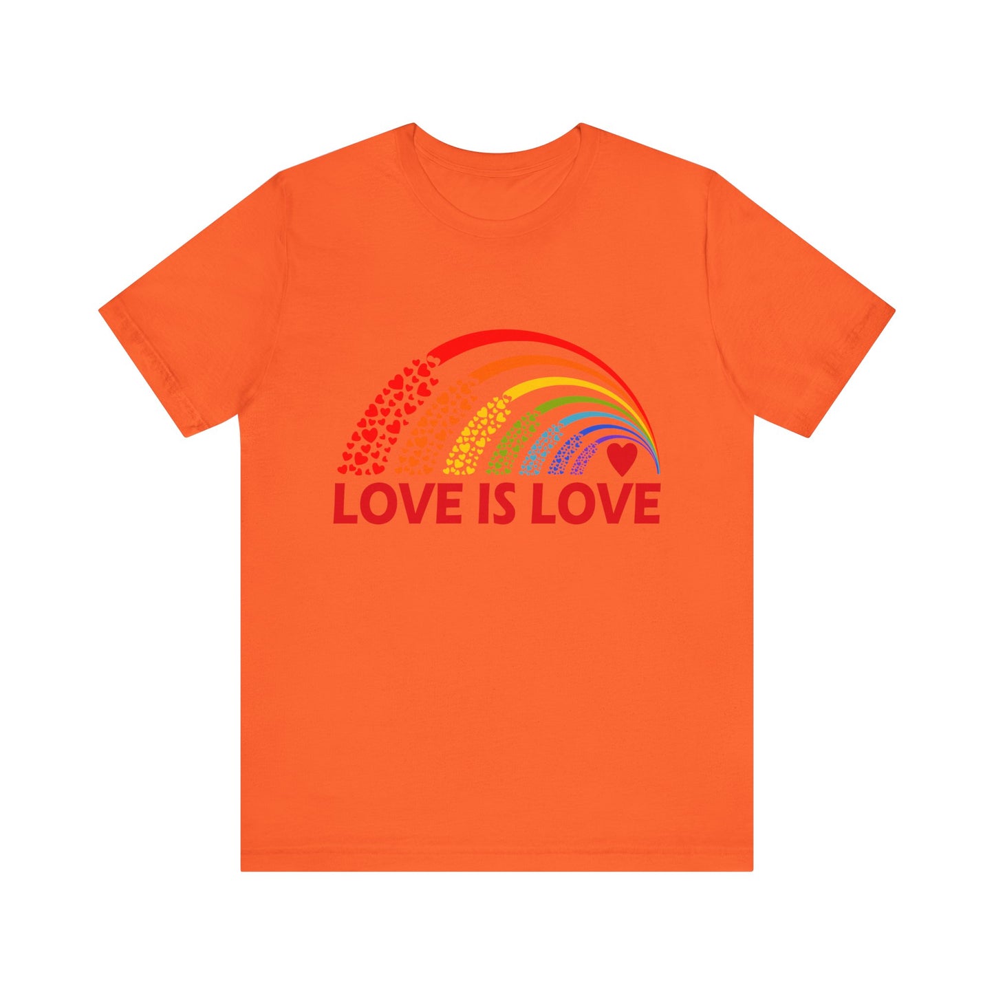 Love Is Love - Unisex T-Shirt