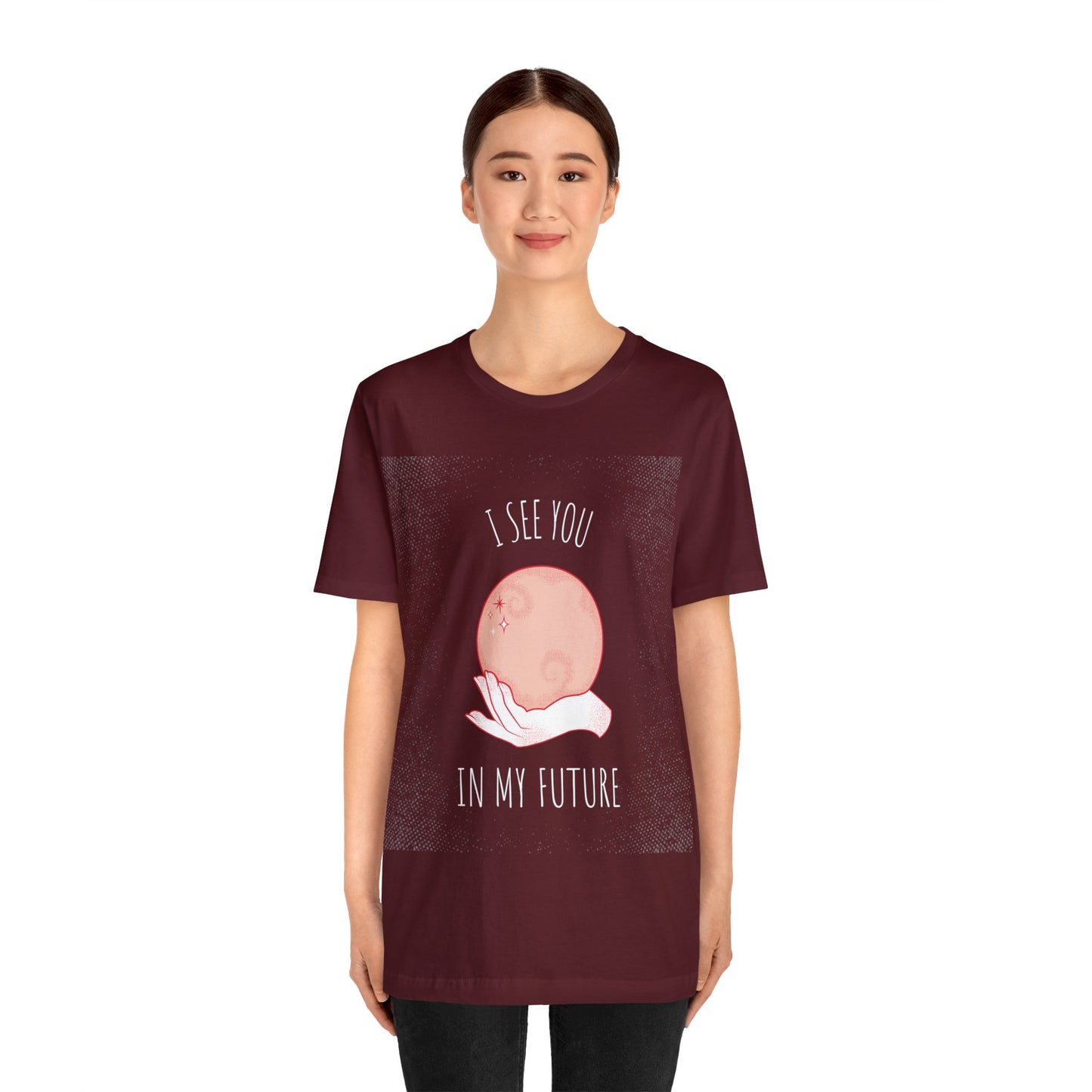 I See You In My Future - Unisex T-Shirt