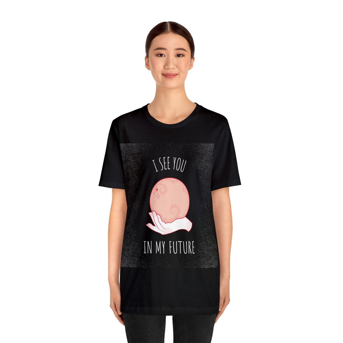 I See You In My Future - Unisex T-Shirt