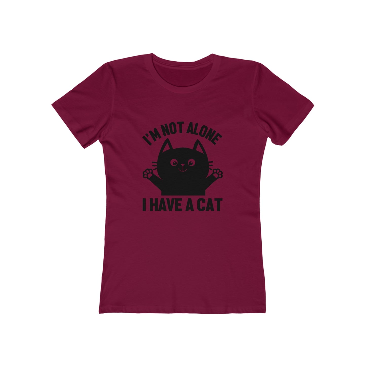 I'm Not Alone I Have A Cat - Women's T-shirt