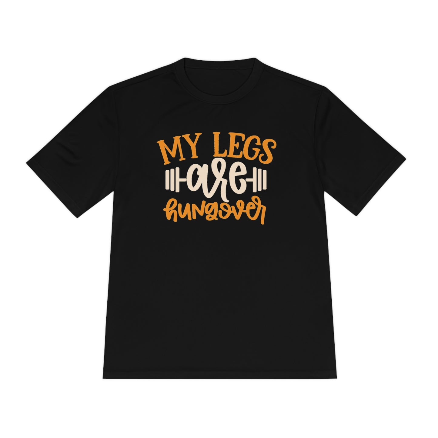 My Legs Are Hungover - Unisex Sport-Tek Shirt