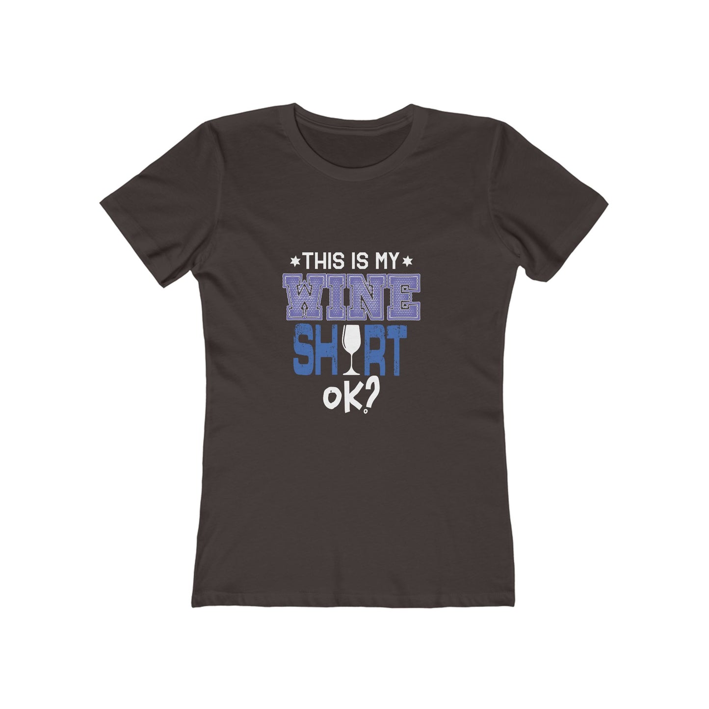 This Is My Wine Shirt, Ok? - Women's T-shirt