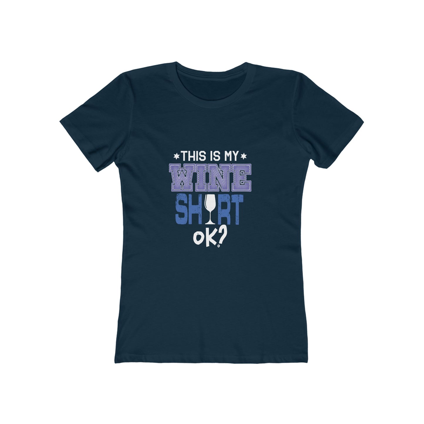 This Is My Wine Shirt, Ok? - Women's T-shirt