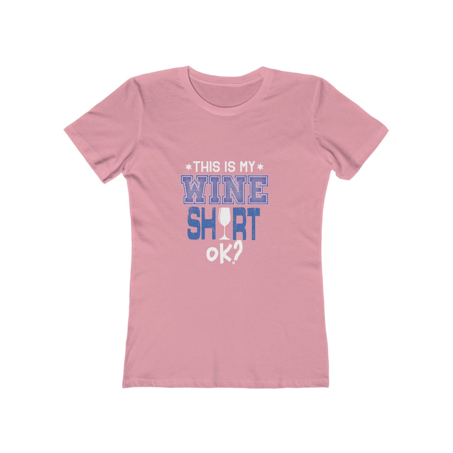 This Is My Wine Shirt, Ok? - Women's T-shirt