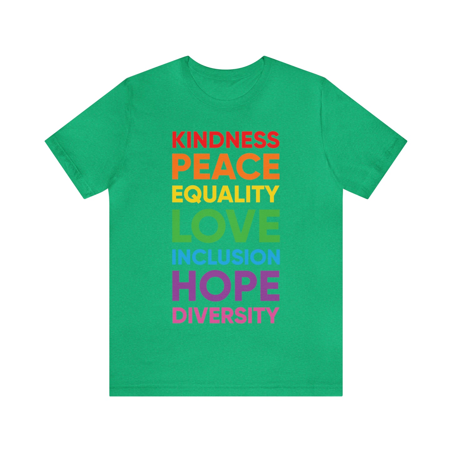 Kindness, Peace, Equality, Love, Inclusion, Hope, Diversity - Unisex T-Shirt