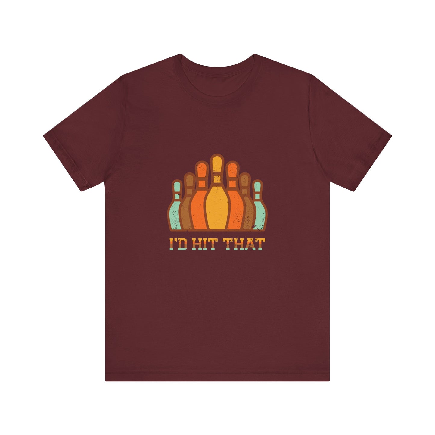 I'd Hit That - Unisex T-Shirt