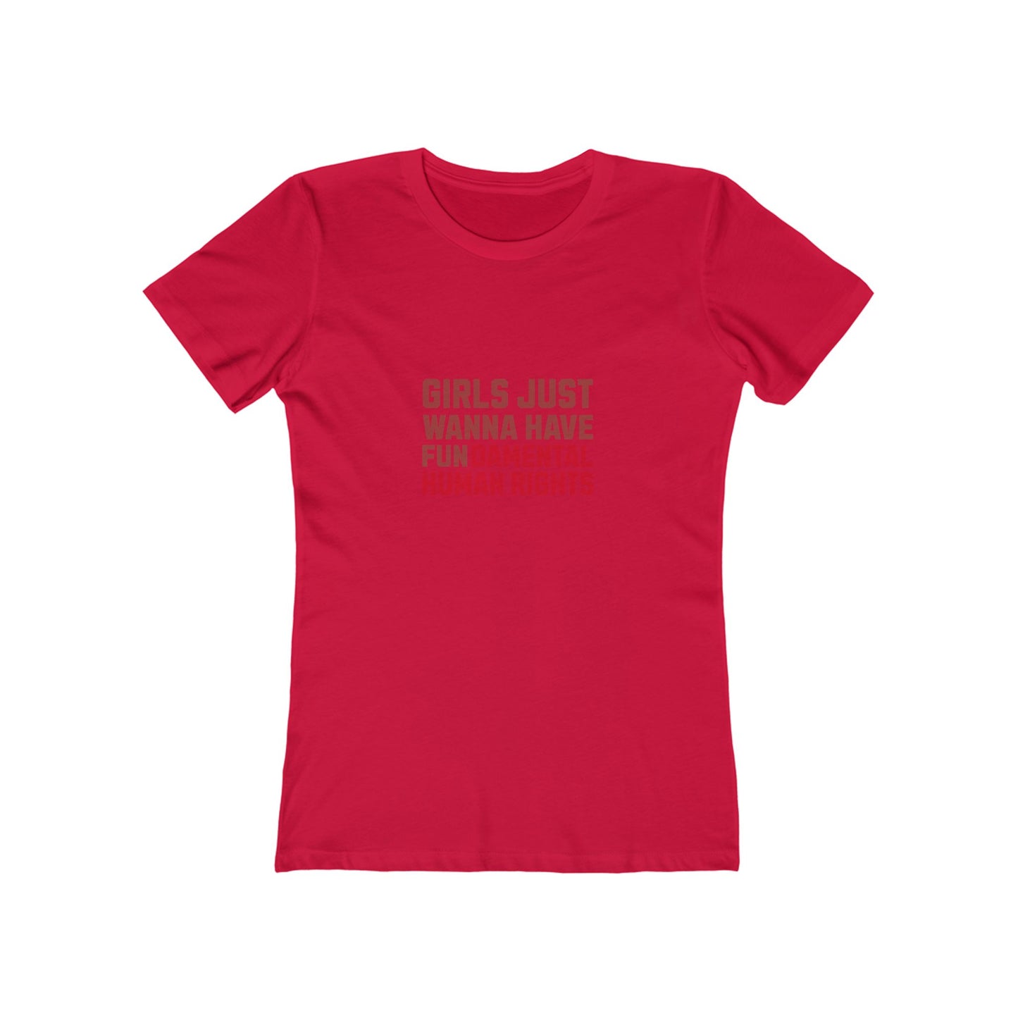 Girls Just Wanna Have Fundamental Human Rights - Women's T-shirt