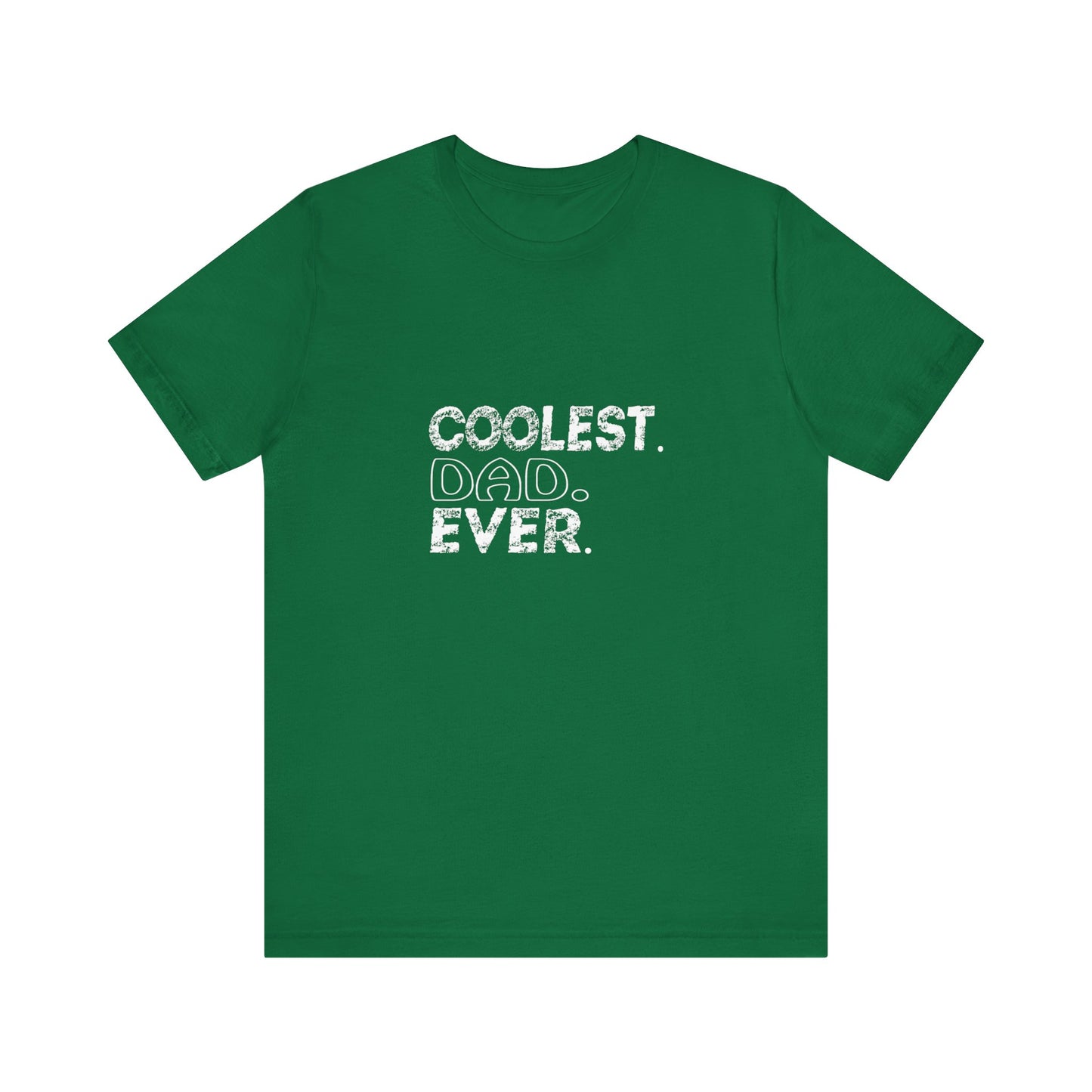 Coolest. Dad. Ever. - Unisex T-Shirt