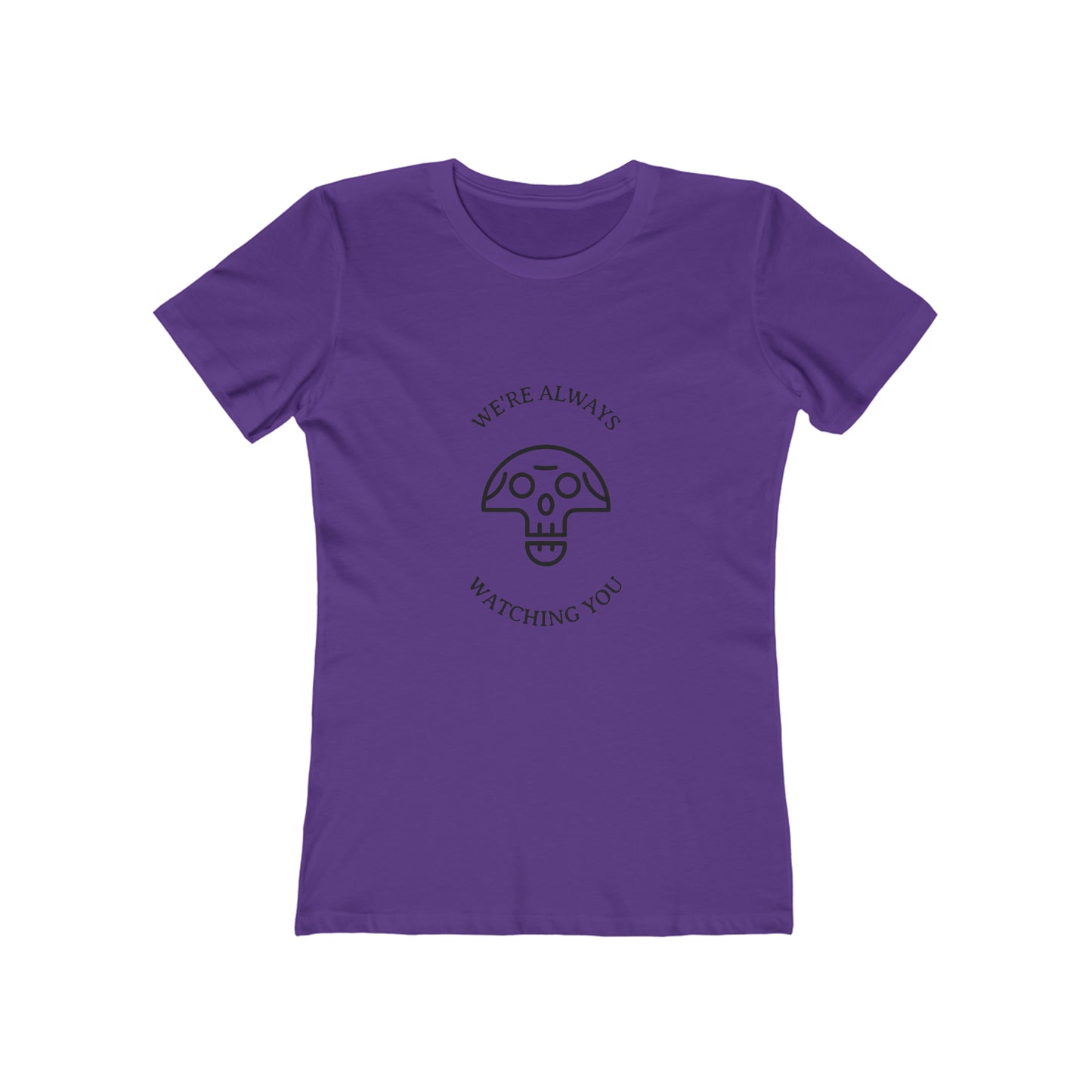 We're Always Watching You - Women's T-shirt